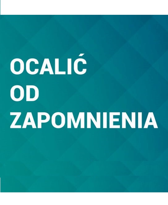 Ocalić od zapomnienia