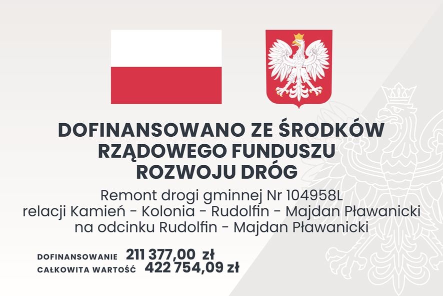 Informacja dotycząca projektu realizowanego w Gminie Kamień,  dzięki wsparciu ze środków Rządowego Funduszu Rozwoju Dróg